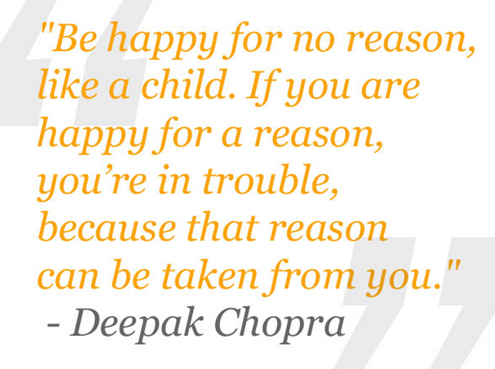 chopra about quotes deepak happiness What wants about know  Deepak  to Happier you gratitude Chopra